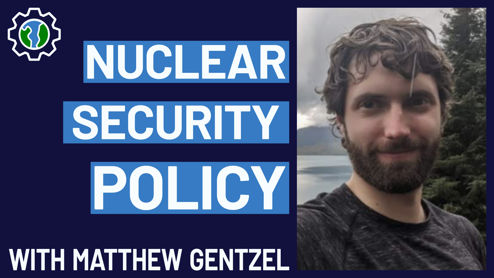 #016 - Nuclear Security and Policy with Matthew Gentzel